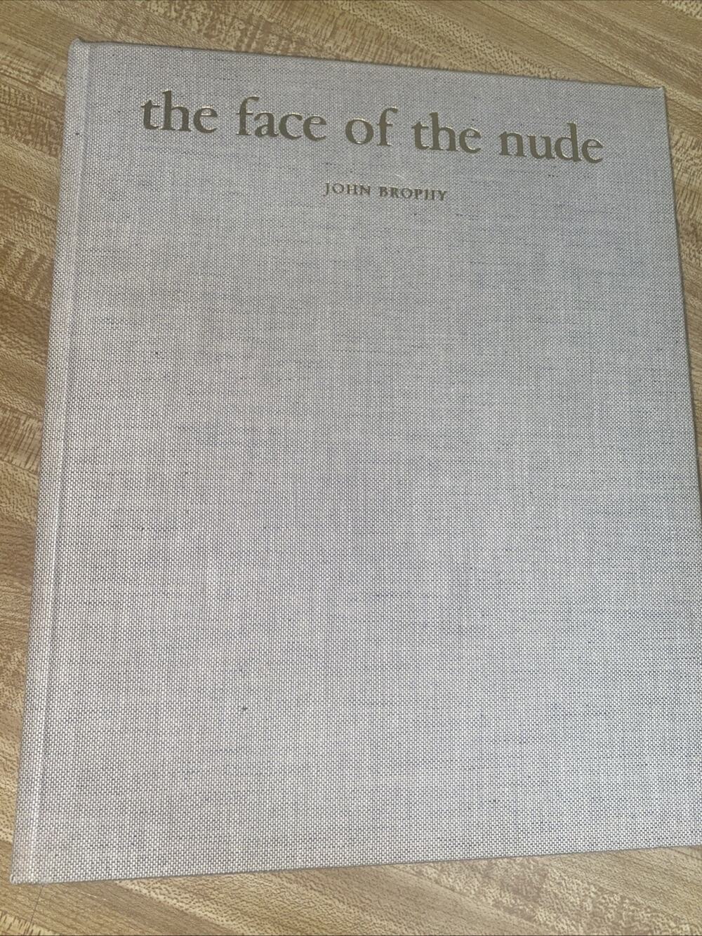 The Face Of The Nude By John Brophy Hardback 1968 Art History Color